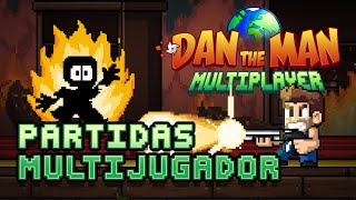 Dan The Man 🤜💥🤛 Multijugador 💥 💥 💥  @ANDROLIKOS Juega!