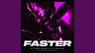 Faster (Slowed \u0026 Reverb)