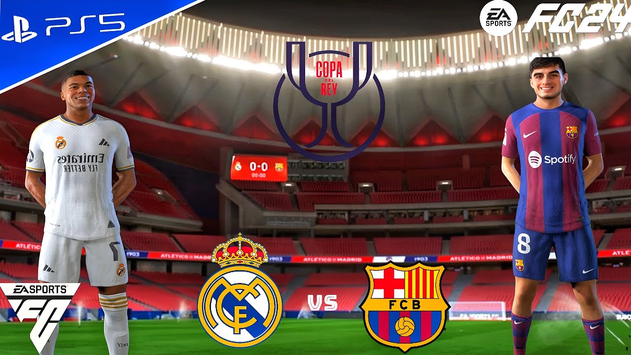 FC 24 - Real Madrid vs Barcelona - Copa Del Rey 2024/25 Final Match ...