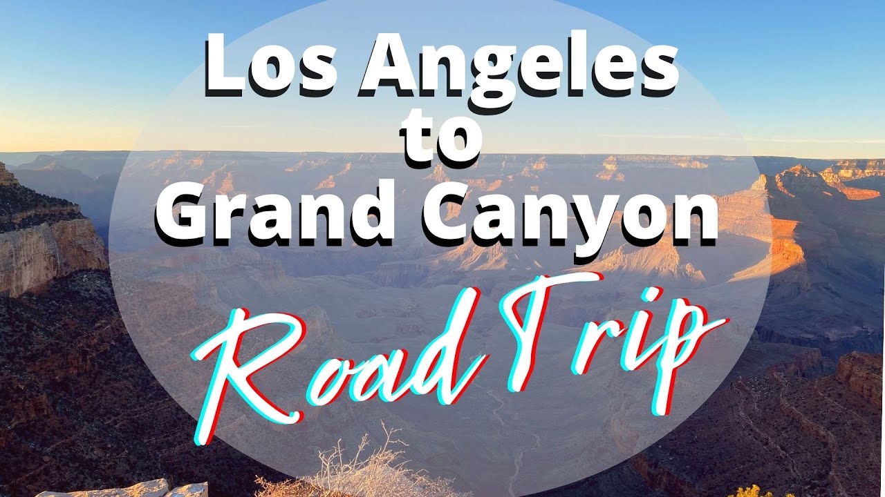 road trip planner los angeles to grand canyon