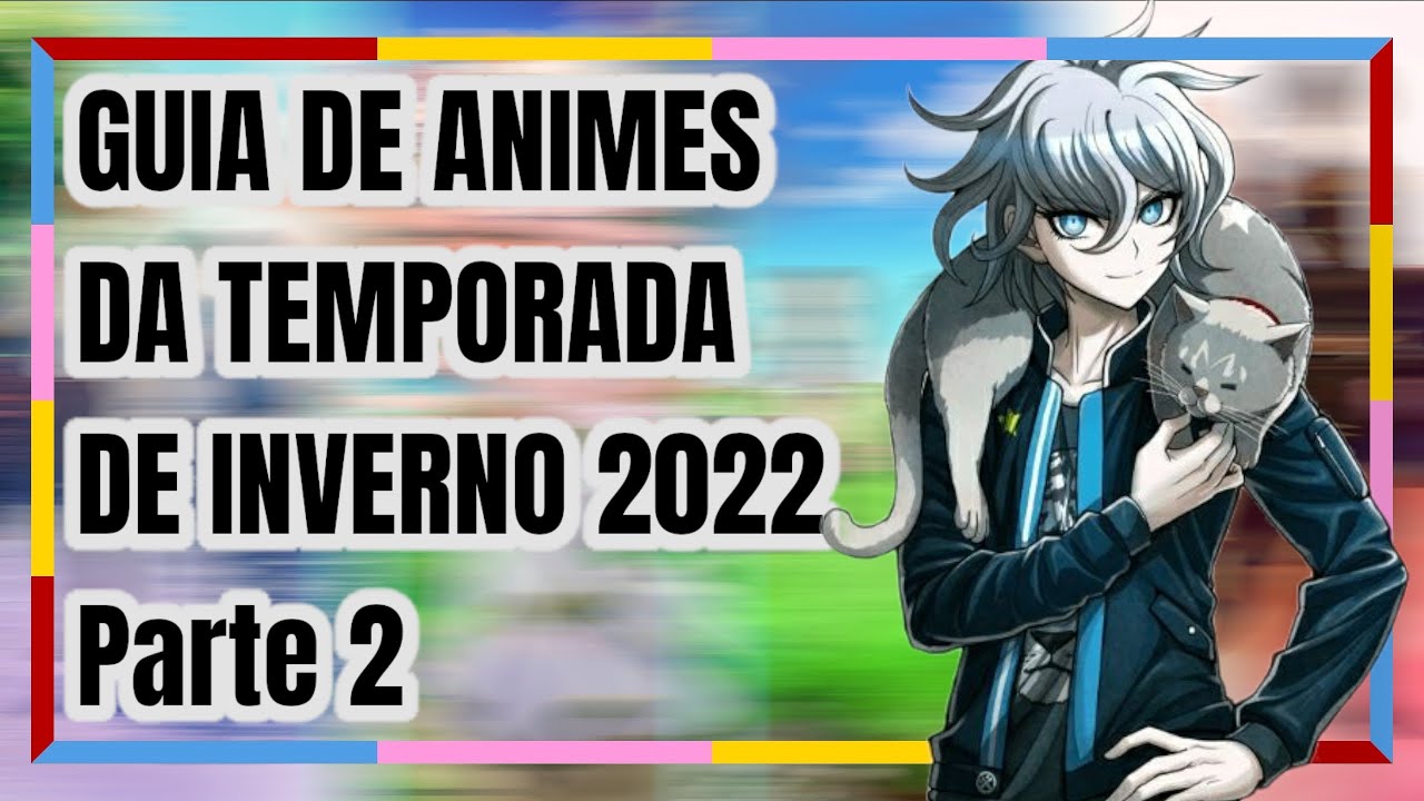 Anime Inverno 2022 - Guia de Recomendações