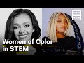 Why stem needs more women of color  nowthis next