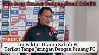 Ini Faktor Utama Sabah FC Terikat Tanpa Jaringan Dengan Penang FC.