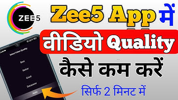 Zee5 app me video quality kaise kam kare | how to change video quality on zee5 | Zee5 App