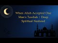 When Allah Accepted One Man S Tawbah Deep Spiritual Nasheed When Allah Accepted One Man S Tawbah Deep Spiritual Nasheed
