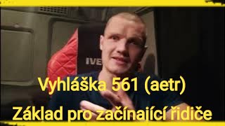 Truckvlog #452 , vyhláška 561 (aetr), základ pro začínající řidiče,