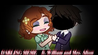[Flash Warning] DARLING Meme | FNaF - William and Mrs. Afton :]