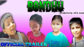 Bondhu - বন্ধু- Trailer | Assamese comedy video  |  short Film Bondhu 2020