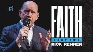 Rick Renner | Faith (Pt. 2)