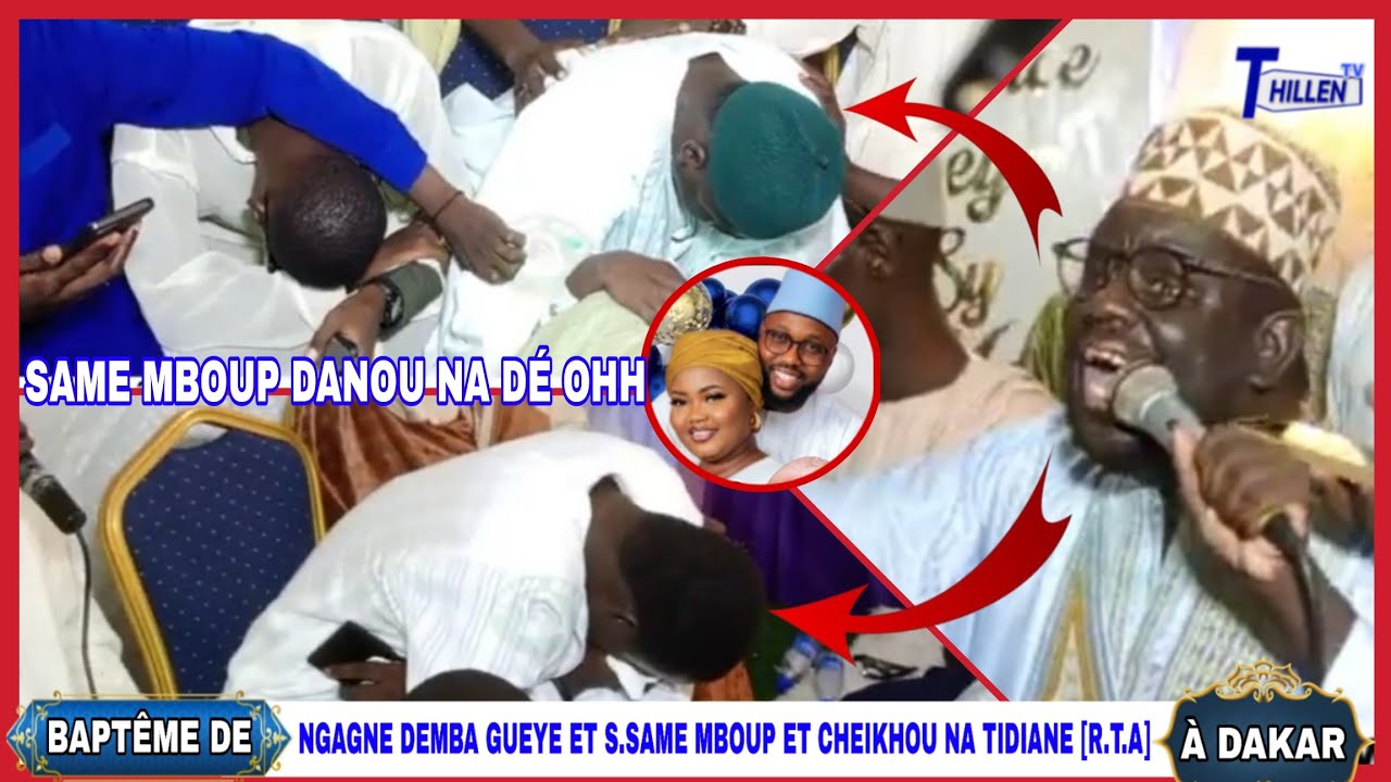🤱BAPTÊME DE S.NGAGNE DEMBA GUEYE ANIME PAR S.SAME MBOUP CHEIKHOU NA TIDIANE [ R.T.A ] @THILLENETV. 