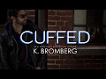 Cuffed by k bromberg