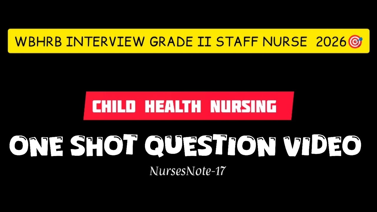 Child health Nursing :  WBHRB interview FAQS #wbhrb #pediatric #staffnurse #interview 