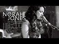 Collection of The Best Songs Of Norah Jones - Album the best Jazz Songs by singer Norah Jones