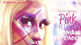 Nicki Minaj - Automatic (Album Version - Pink Friday Roman Reloaded)
