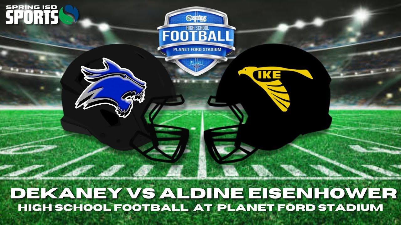 aldine eisenhower football helmet Dekaney vs Eisenhower | 10-18-24 | Planet Ford Stadium