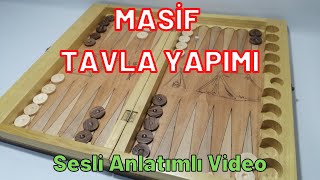 Masif Tavla Yapımı ( Detaylı Gösterim - Sesli Anlatım ) Massive Backgammon Making