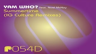 Yam Who? feat. Noel McKoy - Summertime (NSM Summertime '09 Mix feat. special quest Leroy Burgess)