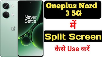 How to enable split screen in OnePlus Nord 3 5G |OnePlus Nord 3 5G me split screen kaise enable kare