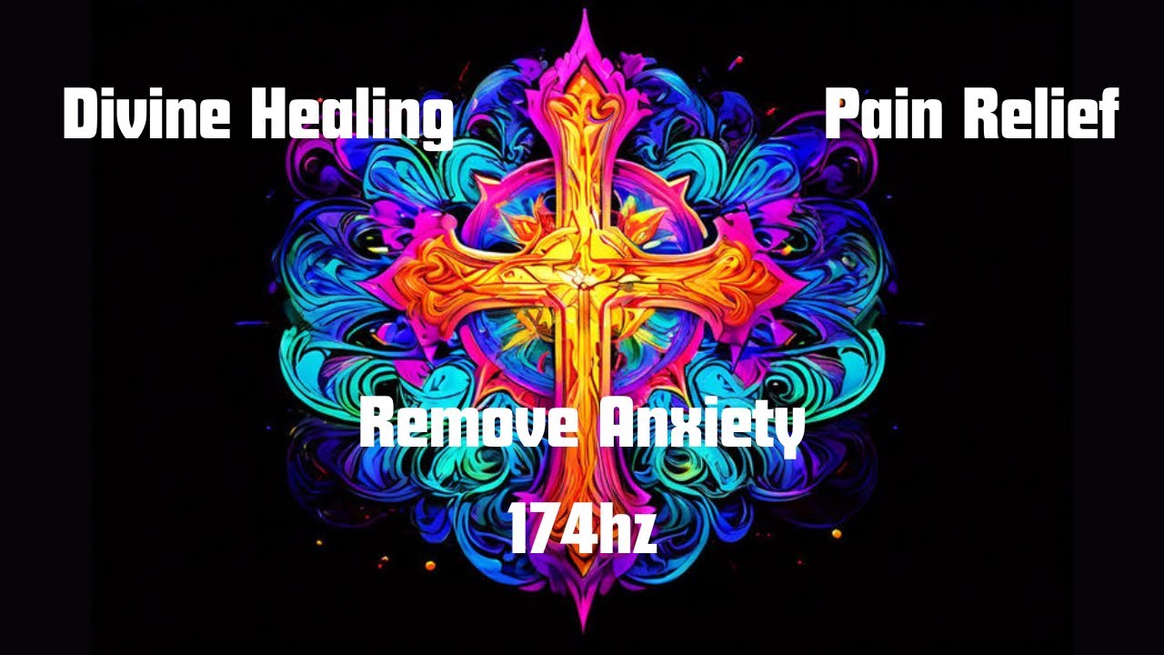 Remove Anxiety | The Deepest Divine Healing | Ultimate Pain Relief ...