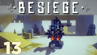 Lets Play Besiege - Robot of Destruction - Episode 13