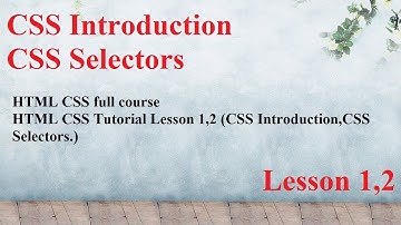HTML CSS full course | HTML CSS Tutorial Lesson 1,2 (CSS Introduction,CSS Selectors.)