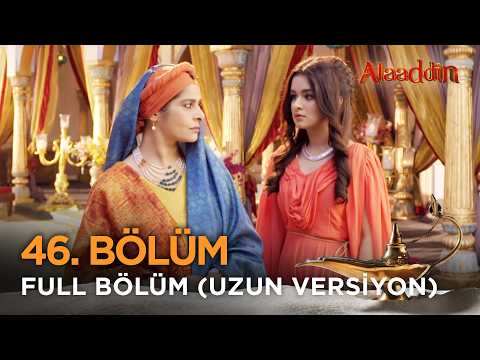 Alaaddin Hint Dizisi - Naam Toh Suna Hoga | 46. Bölüm Uzun Versiyon ❤️ #Alaaddin #Aladdin