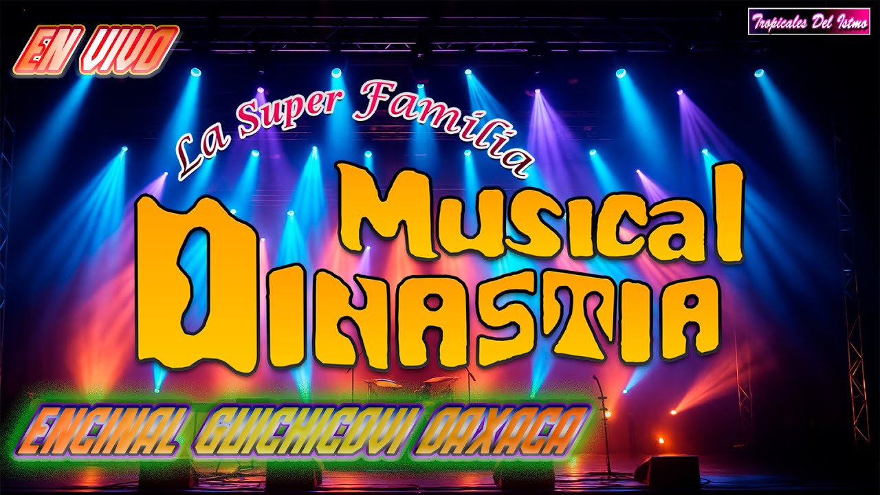 Musical Dinastía - En vivo Encinal Guichicovi Oaxaca
