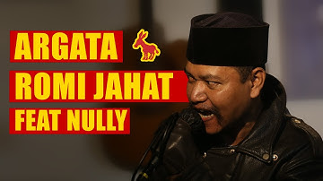 ROMI JAHAT FEAT NULLY - ARGATA