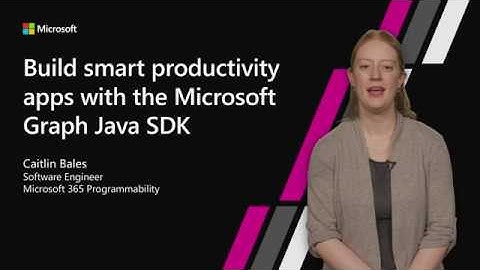 Build smart productivity apps with the Microsoft Graph Java SDK
