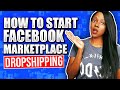 How To Start Facebook Marketplace Dropshipping [in 13 Minutes Step by Step]