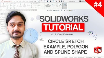 #4 || Circle Sketch || Polygon || Spline Tutorial in Solidworks || [U TECH]