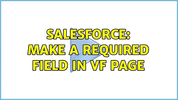 Salesforce: make a required field in VF page