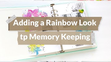 Adding A Rainbow Look To Memory Keeping  | Inspired By A Card With Nathalie