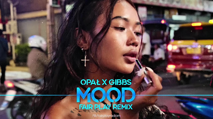 Opał x Gibbs - MOOD (FAIR PLAY REMIX)