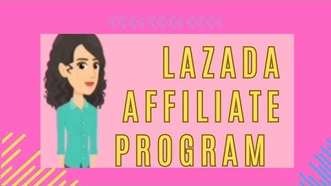 LAZADA AFFILIATE PROGRAM | EASY STEP BY STEP TUTORIAL  #affiliatemarketing #lazada