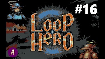 Wooden Boy - Loop Hero - Part 16