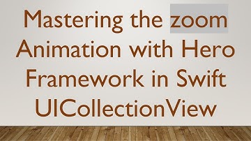 Mastering the zoom Animation with Hero Framework in Swift UICollectionView