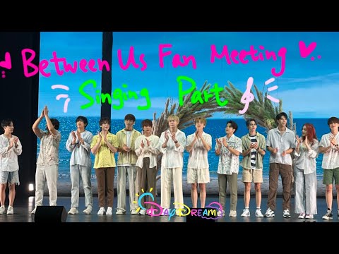 [FANCAM] Between Us Fan Meeting (Singing Part)- 5.3.2023💕