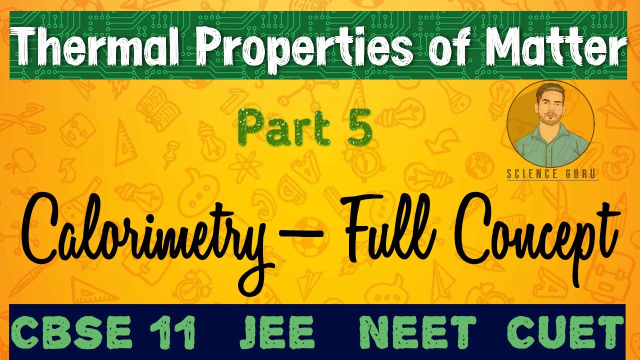 Part 5 Everything about "Calorimetry" you want to know " Basic to depth" Jee Neet YouTube