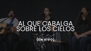 Video thumbnail of "Al Que Cabalga Sobre Los Cielos (En Vivo) - MiSion Música"