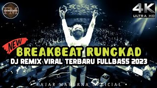 BREAKBEAT RUNGKAD II DJ REMIX VIRAL TERBARU FULLBASS 2023