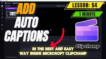 How to Add Auto Captions to Your Video in Clipchamp - Lesson 54 Clipchamp Tutorial