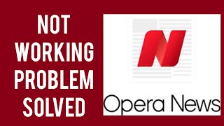 How To Solve Opera News App Not Working(Not Open) Problem|| Rsha26 Solutions screenshot 4