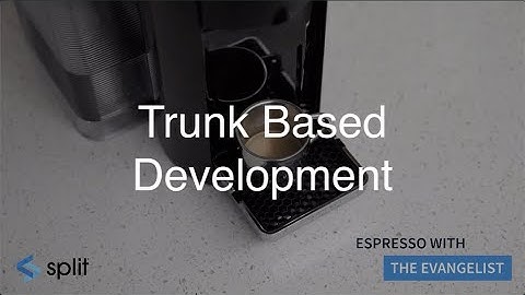Trunk Based Development
