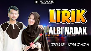 Albi Nadak - ( Lirik | Cover By : Kayla Zamzam )