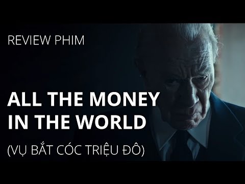 Review phim ALL THE MONEY IN THE WORLD (Vụ bắt cóc triệu đô)