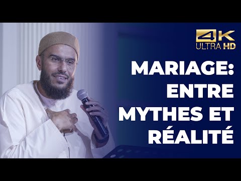 Mariage : entre mythes & réalité - Mehdi d'Islammag [ Conférence complète en 4K ]