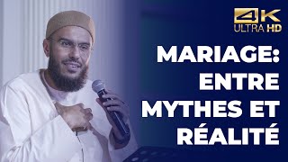 Mariage : entre mythes & réalité - Mehdi d'Islammag [ Conférence complète en 4K ]