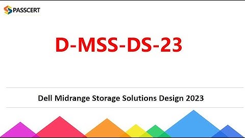 D-MSS-DS-23 Dell Midrange Storage Solutions Design 2023 Exam Dumps