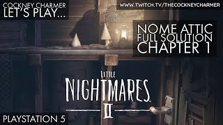 Little Nightmares 2: Chapter 1 - Nome Attic Full Solution | PS5 |